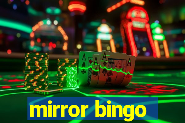 mirror bingo